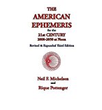 The American Ephemeris for the 21st Century, 2000-2050 at Noon (Paperback) - Common
