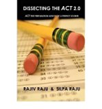 Dissecting the ACT 2.0: ACT Test Preparation Advice of a Perfect Scorer or ACT Test Prep with Real ACT Questions (Paperback) - Common