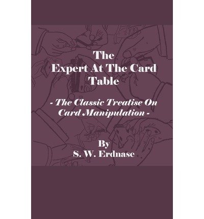 The Expert At The Card Table - The Classic Treatise On Card Manipulation (Paperback) - Common