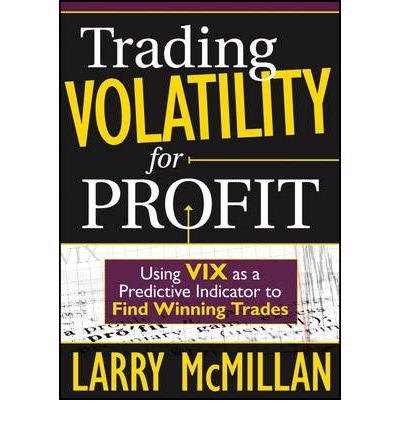 Trading Volatility for Profit: Using VIX as a Predictive Indicator to Find Winning Trades (Digital) - Common