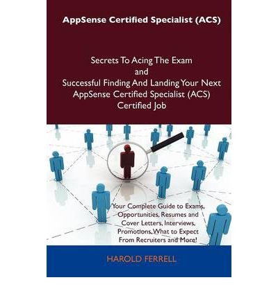 AppSense Certified Specialist (ACS) Secrets To Acing The Exam and Successful Finding And Landing Your Next AppSense Certified Specialist (ACS) Certified Job (Paperback) - Common
