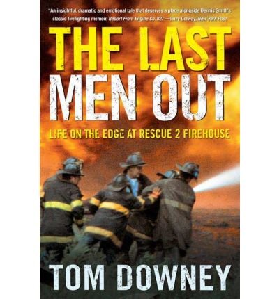 The Last Men Out: Life on the Edge at Rescue 2 Firehouse (Paperback) - Common