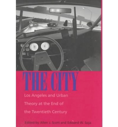 The City: Los Angeles and Urban Theory at the End of the Twentieth Century (Paperback) - Common