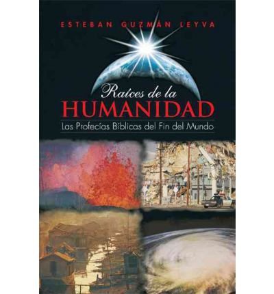 Ra Ces de La Humanidad: Las Profec as B Blicas del Fin del Mundo (Paperback)(Spanish) - Common