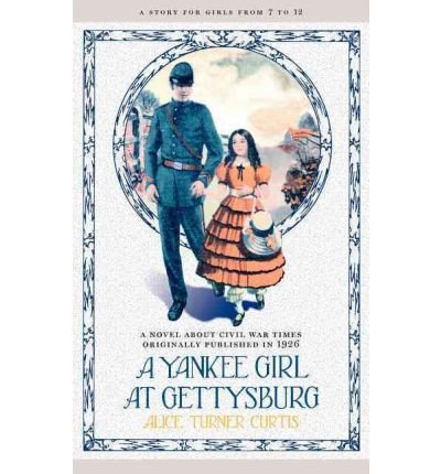A Yankee Girl at Gettysburg (Yankee Girl) (Paperback) - Common