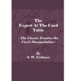 The Expert At The Card Table - The Classic Treatise On Card Manipulation (Paperback) - Common