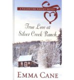 True Love at Silver Creek Ranch (Valentine Valley Novel) (Hardback) - Common