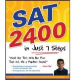 SAT 2400 in Just 7 Steps: Perfect-score SAT Student Reveals How to Ace the Test (Paperback) - Common