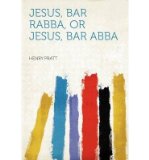 Jesus, Bar Rabba, or Jesus, Bar Abba (Paperback) - Common
