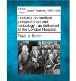Lectures on Medical Jurisprudence and Toxicology: As Delivered at the London Hospital. (Paperback) - Common