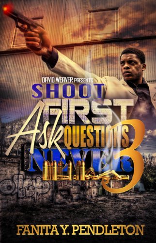 Shoot First, Ask Questions Never 3