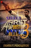 Shoot First, Ask Questions Never 3