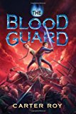 The Blood Guard (The Blood Guard Series Book 1)
