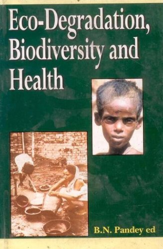 Eco-Degradation, Biodiversity and Health