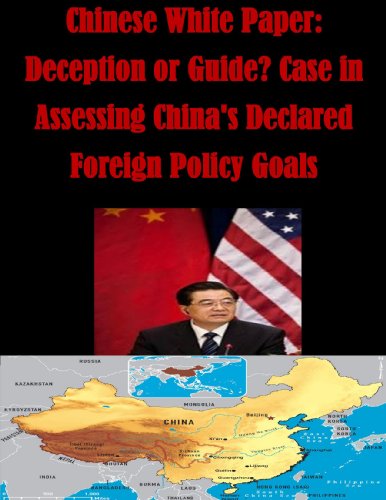 Chinese White Paper: Deception or Guide? Case in Assessing China's Declared Foreign Policy Goals