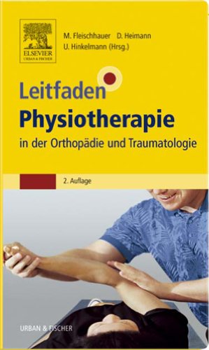 Leitfaden Physiotherapie in der Orthopädie und Traumatologie (German Edition)