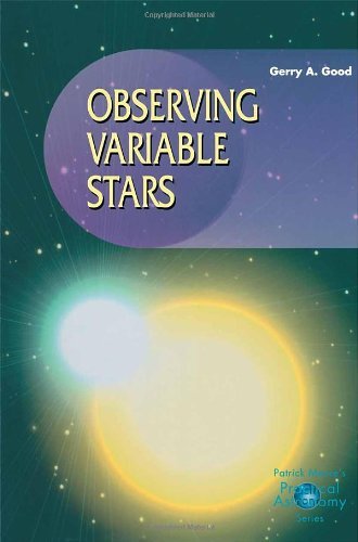 Observing Variable Stars (The Patrick Moore Practical Astronomy Series)