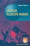 Amateur Telescope Making (The Patrick Moore Practical Astronomy Series)