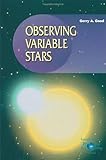 Observing Variable Stars (The Patrick Moore Practical Astronomy Series)