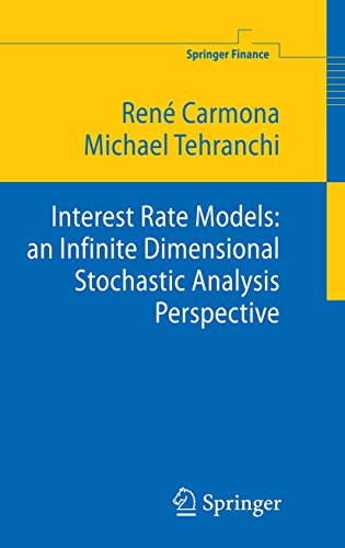 Interest Rate Models: an Infinite Dimensional Stochastic Analysis Perspective (Springer Finance)