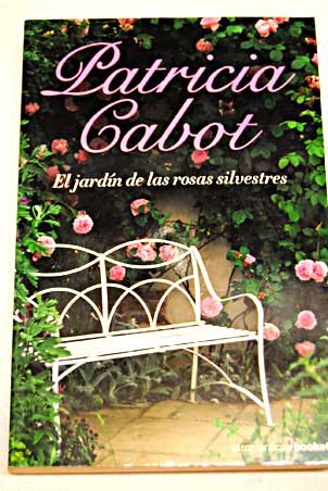 El jardÃ­n de las rosas silvestres