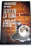 Sexo en la Luna :el increible relato del robo más audaz de la historia