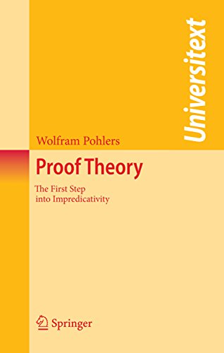 Proof Theory: The First Step into Impredicativity (Universitext)