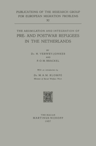 The Assimilation and Integration of Pre- and Postwar Refugees in the Netherlands (Research Group for European Migration Problems)