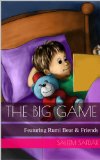 The Big Game (Rumi Bear & Friends Book 1)