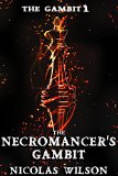 The Necromancer's Gambit (The Gambit Book 1)
