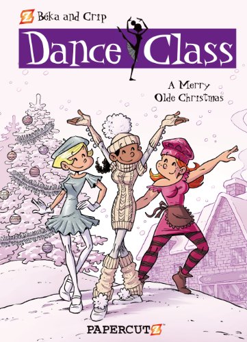 Dance Class #6: A Merry Olde Christmas (Dance Class Graphic Novels)