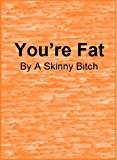 You're Fat