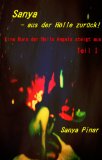 Aus der HÃ¶lle zurÃ¼ck - Eine Hure der Hells Angels steigt aus Teil I (Sanya Pinar 1) (German Edition)