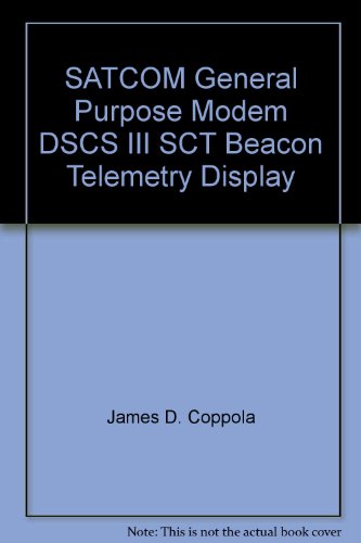 SATCOM General Purpose Modem DSCS III SCT Beacon Telemetry Display