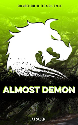 Almost Demon: Chamber One of the Sigil Cycle