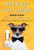 Bad Guys Get Caught (Janet Maple Series Book 3)