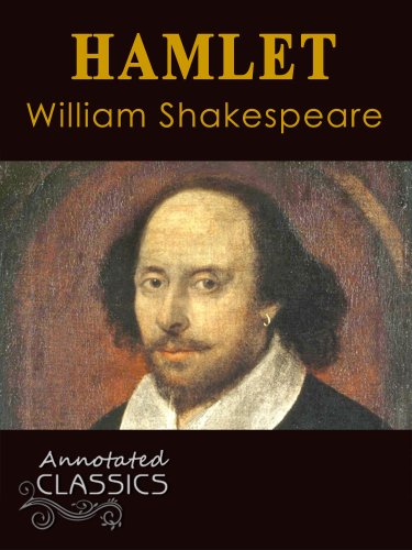 Hamlet (Illustrated, Annotated and Linked to Local Shakespeare glossary) (Annotated Classics)