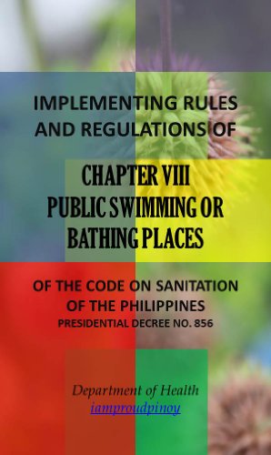 IRR of Chapter VIII - Public Swimming or Bathing Places (Implementing Rules and Regulations of the Code of Sanitation of the Philippines (PD 856))