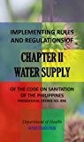 IRR of Chapter II - Water Supply (Implementing Rules and Regulations of the Code of Sanitation of the Philippines (PD 856) Book 2)