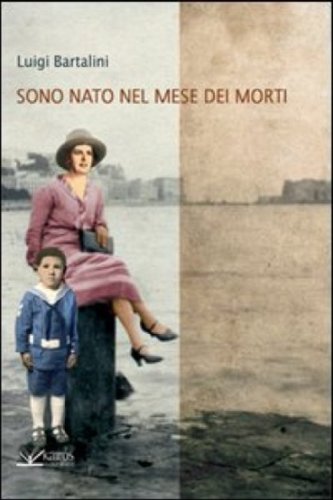 Sono nato nel mese dei morti (Italian Edition)