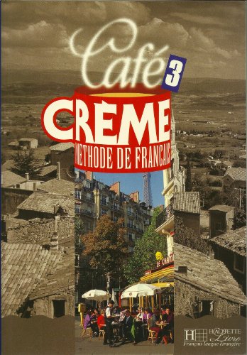 Café Crème 3: Méthode de Français