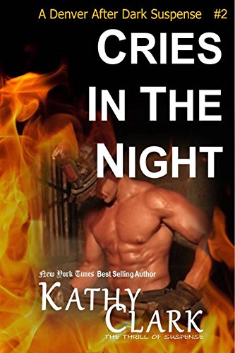 CRIES IN THE NIGHT, A Denver After Dark Romantic Suspense