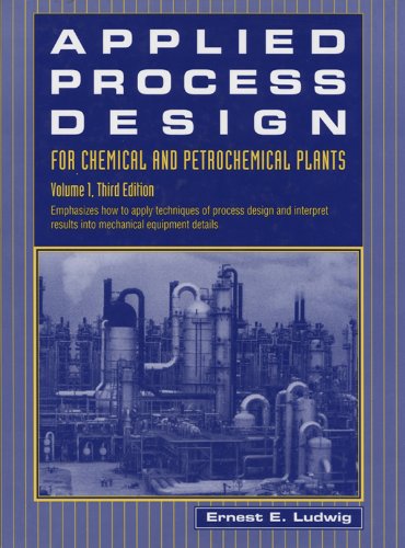 Applied Process Design for Chemical and Petrochemical Plants: Volume 1: Volume 1 (Applied Process Design for Chemical & Petrochemical Plants)