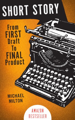 SHORT STORY: From FIRST Draft to FINAL Product