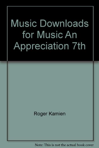 Music Downloads for Music An Appreciation 7th