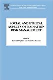 Social and Ethical Aspects of Radiation Risk Management (Radioactivity in the Environment)