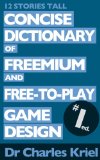 Concise Dictionary of Freemium and Free-to-Play Game Design