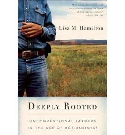 Deeply Rooted: Unconventional Farmers in the Age of Agribusiness (Hardback) - Common