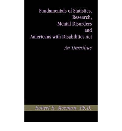 Fundamentals of Statistics, Research, Mental Disorders and Americans with Disabilities Act-an Omnibu (Paperback) - Common