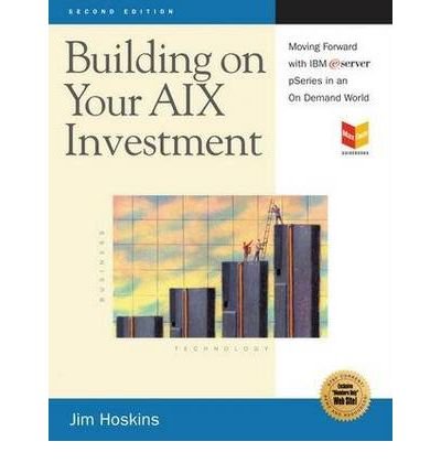Building on Your AIX Investment: Moving Forward with IBM EServer PSeries in an On Demand World (Maxfacts Guidebook) (Paperback) - Common